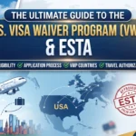 Guide to the U.S. Visa Waiver Program (VWP) & ESTA