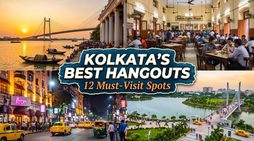 Best Places to Hangout in Kolkata